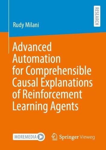 Advanced Automation for Comprehensible Causal Explanations of Reinforcement Learning Agents