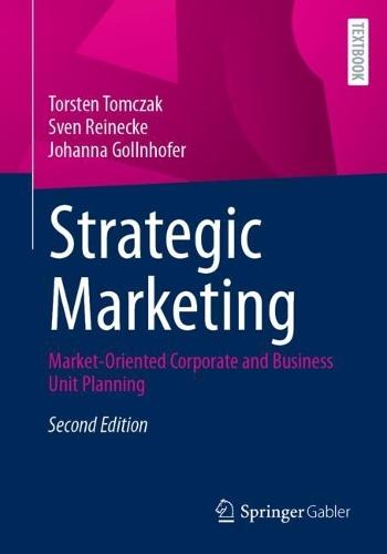 Strategic Marketing: Market-Oriented Corporate and Business Unit Planning