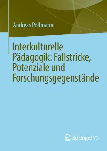 Interkulturelle Pädagogik: Fallstricke, Potenziale und Forschungsgegenstände