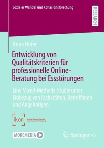 Entwicklung von Qualitätskriterien für professionelle Online-Beratung bei Essstörungen: Eine Mixed-Methods-Studie unter Einbezug von Fachkräften, Betroffenen und Angehörigen