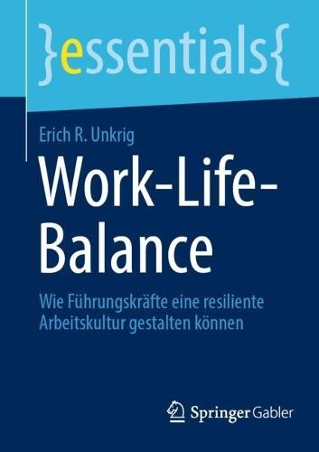 Work-Life-Balance: Wie Führungskräfte eine resiliente Arbeitskultur gestalten können