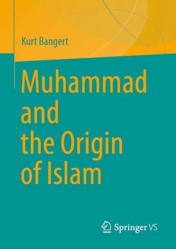 Muhammad and the Origin of Islam