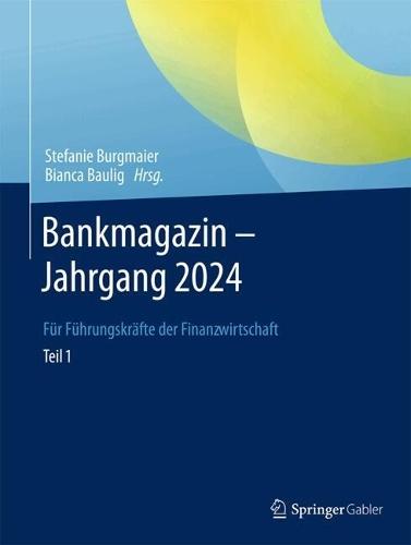 Bankmagazin – Jahrgang 2024 – Teil 1: Für Führungskräfte der Finanzwirtschaft