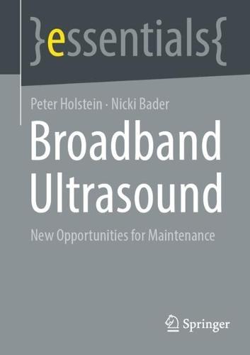 Broadband Ultrasound: New Opportunities for Maintenance