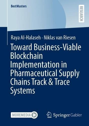 Toward Business-Viable Blockchain Implementation in Pharmaceutical Supply Chains Track & Trace Systems