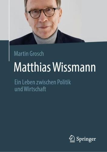 Matthias Wissmann: Ein Leben zwischen Politik und Wirtschaft