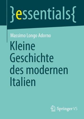 Kleine Geschichte des modernen Italien