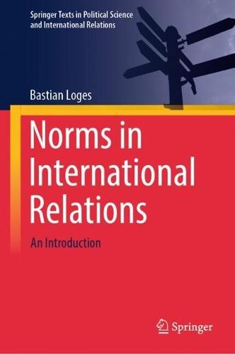 Norms in International Relations: An Introduction