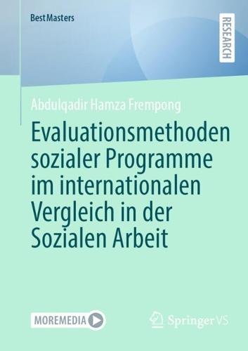 Evaluationsmethoden sozialer Programme im internationalen Vergleich in der Sozialen Arbeit