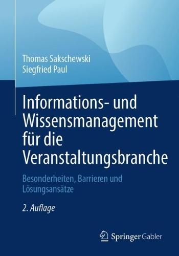 Informations- und Wissensmanagement für die Veranstaltungsbranche: Besonderheiten, Barrieren und Lösungsansätze