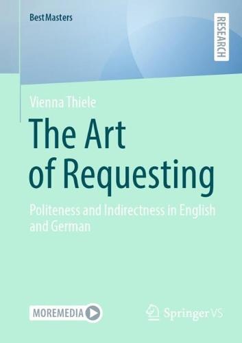 The Art of Requesting: Politeness and Indirectness in English and German