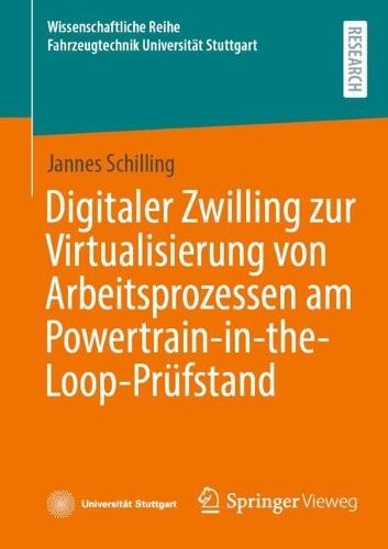 Digitaler Zwilling zur Virtualisierung von Arbeitsprozessen am Powertrain-in-the-Loop-Prüfstand