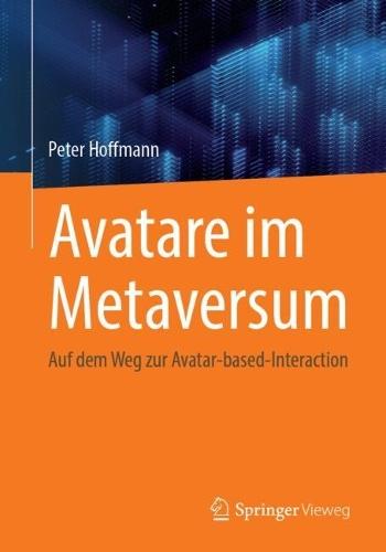 Avatare im Metaversum: Auf dem Weg zur Avatar-based-Interaction