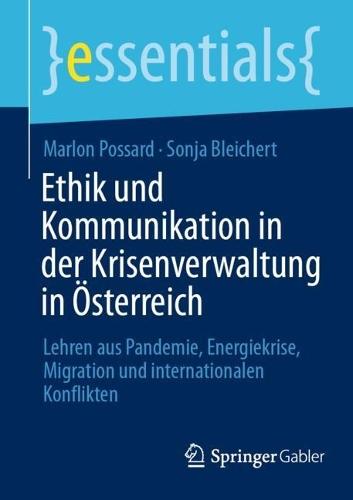 Ethik und Kommunikation in der Krisenverwaltung in Österreich: Lehren aus Pandemie, Energiekrise, Migration und internationalen Konflikten
