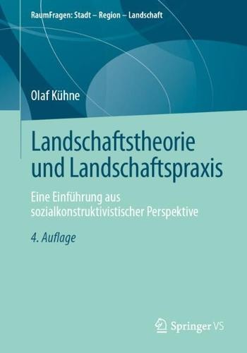 Landschaftstheorie und Landschaftspraxis: Eine Einführung aus sozialkonstruktivistischer Perspektive