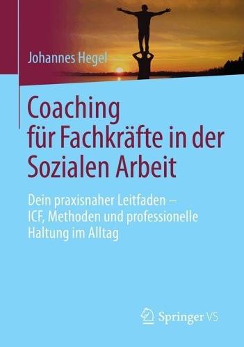 Coaching für Fachkräfte in der Sozialen Arbeit: Dein praxisnaher Leitfaden – ICF, Methoden und professionelle Haltung im Alltag