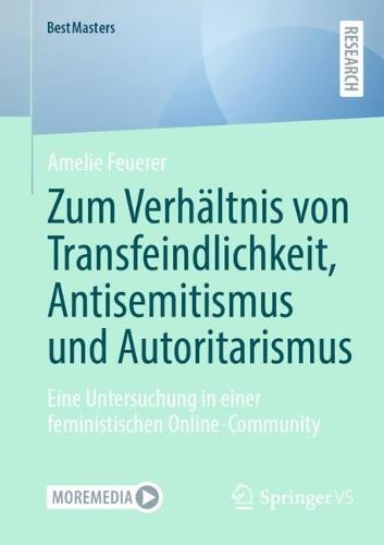 Zum Verhältnis von Transfeindlichkeit, Antisemitismus und Autoritarismus: Eine Untersuchung in einer feministischen Online-Community