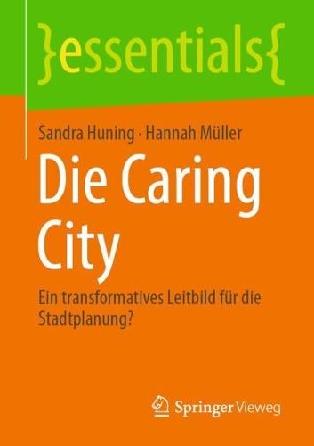 Die Caring City: Ein transformatives Leitbild für die Stadtplanung?