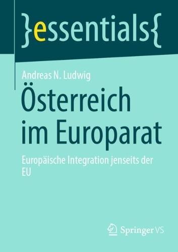 Österreich im Europarat: Europäische Integration jenseits der EU