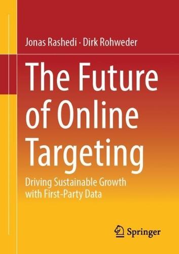 The Future of Online Targeting: Driving Sustainable Growth with First‑Party Data
