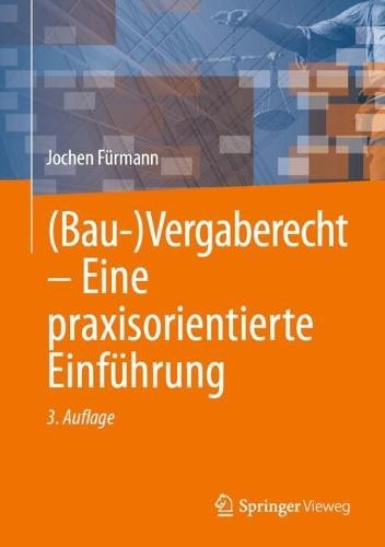 (Bau-)Vergaberecht – Eine praxisorientierte Einführung