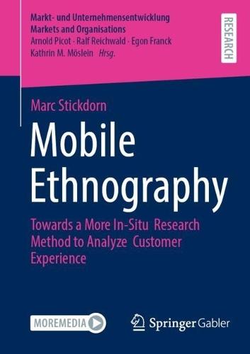 Mobile Ethnography: Towards a More In-Situ Research Method to Analyze Customer Experience