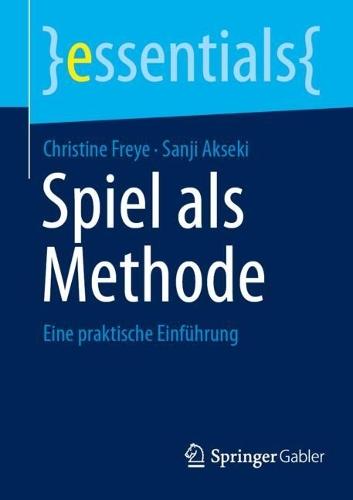 Spiel als Methode: Eine praktische Einführung