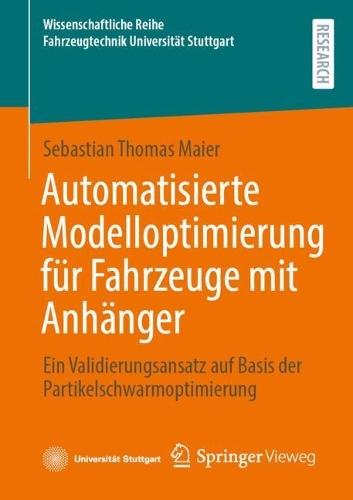 Automatisierte Modelloptimierung für Fahrzeuge mit Anhänger: Ein Validierungsansatz auf Basis der Partikelschwarmoptimierung