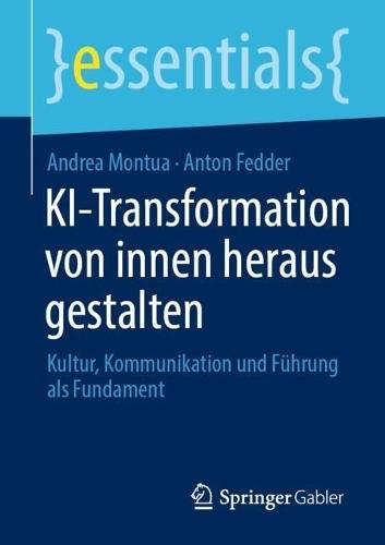 KI-Transformation von innen heraus gestalten: Kultur, Kommunikation und Führung als Fundament