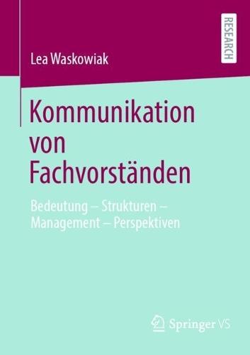 Kommunikation von Fachvorständen: Bedeutung – Strukturen – Management – Perspektiven