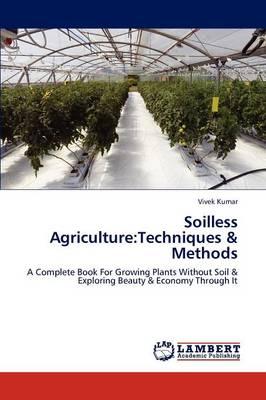 Soilless Agriculture: Techniques & Methods