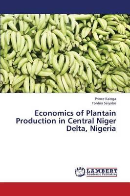 Economics of Plantain Production in Central Niger Delta, Nigeria