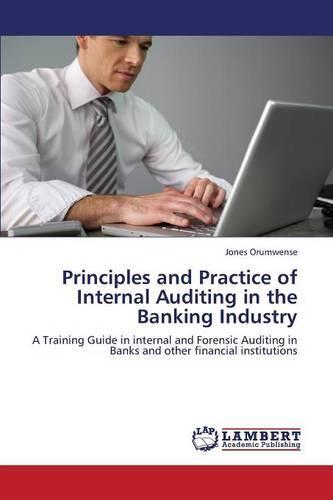 Principles and Practice of Internal Auditing in the Banking Industry