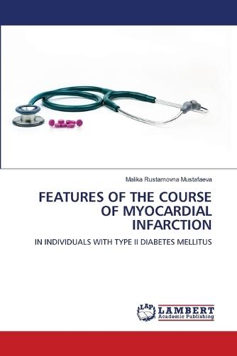 Features of the Course of Myocardial Infarction