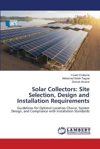Solar Collectors: Site Selection, Design and Installation Requirements