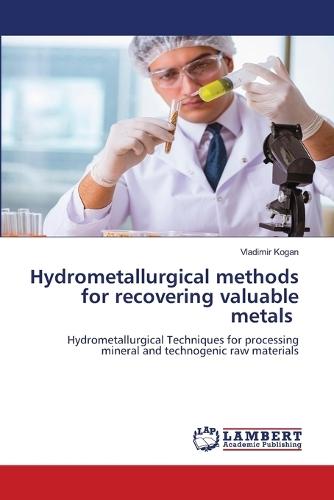 Hydrometallurgical methods for recovering valuable metals
