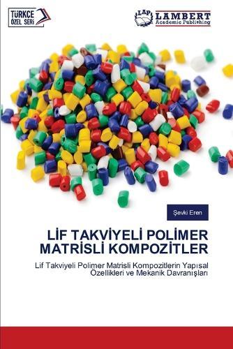 Lİf Takvİyelİ Polİmer Matrİslİ Kompozİtler