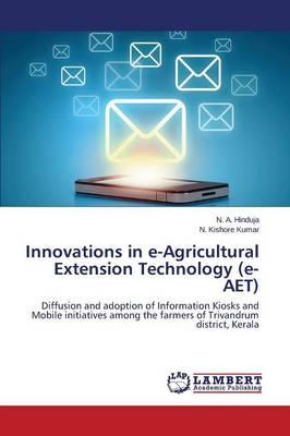 Innovations in e-Agricultural Extension Technology (e- AET)
