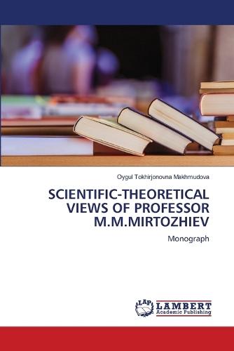 Scientific-Theoretical Views of Professor M.M.Mirtozhiev