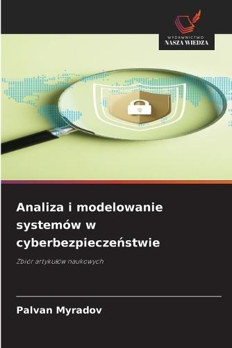 Analiza i modelowanie systemów w cyberbezpieczeństwie