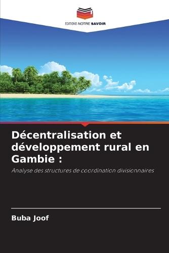 Décentralisation et développement rural en Gambie