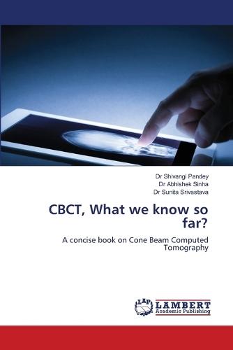 CBCT, What we know so far?