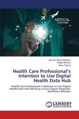 Health Care Professional's Intention to Use Digital Health Data Hub