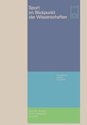 Sport im Blickpunkt der Wissenschaften: Perspektiven, Aspekte, Ergebnisse
