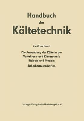 Die Anwendung der Kälte in der Verfahrens- und Klimatechnik, Biologie und Medizin: Sicherheitsvorschriften