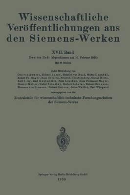 Wissenschaftliche Veröffentlichungen aus den Siemens-Werken: XVII. Band