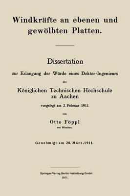 Windkräfte an ebenen und gewölbten Platten: Dissertation zur Erlangung der Würde eines Doktor-Ingenieurs der Königlichen Technischen Hochschule zu Aachen