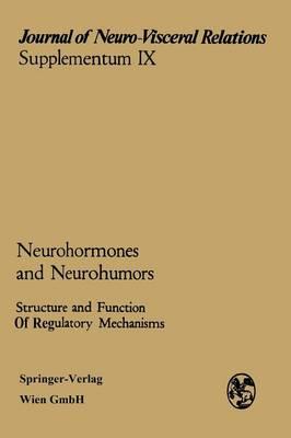 Neurohormones and Neurohumors: Structure and Function of Regulatory Mechanisms