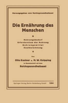 Die Ernährung des Menschen: Nahrungsbedarf · Erfordernisse der Nahrung · Nahrungsmittel · Kostberechnung