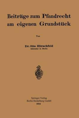 Beiträge zum Pfandrecht am eigenen Grundstück